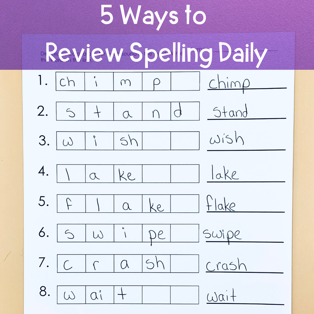 5 Ideas for Daily Spelling Review Campbell Creates Readers